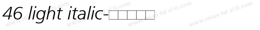 46 light italic字体转换